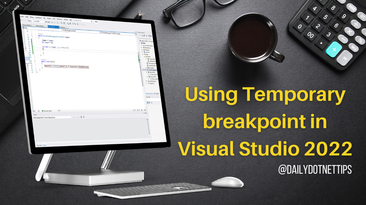 using-temporary-breakpoint-in-visual-studio-2022-daily-net-tips